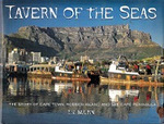 Tavern of the Seas: The Story Of Cape Town, Robben Island And The Cape Peninsular